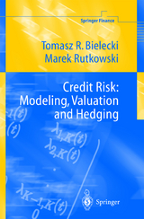 Credit Risk: Modeling, Valuation and Hedging - Tomasz R. Bielecki, Marek Rutkowski