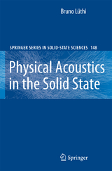 Physical Acoustics in the Solid State - Bruno L&uuml;thi