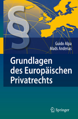Grundlagen des Europ&auml;ischen Privatrechts - Guido Alpa, Mads Andenas