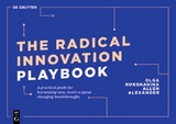 The Radical Innovation Playbook - Olga Kokshagina, Allen Alexander