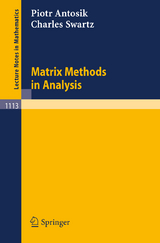 Matrix Methods in Analysis - Piotr Antosik, Charles Swartz