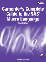 Carpenter's Complete Guide to the SAS Macro Language, Third Edition - Art Carpenter
