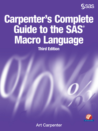 Carpenter's Complete Guide to the SAS Macro Language, Third Edition