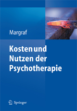 Kosten und Nutzen der Psychotherapie - J&uuml;rgen Margraf