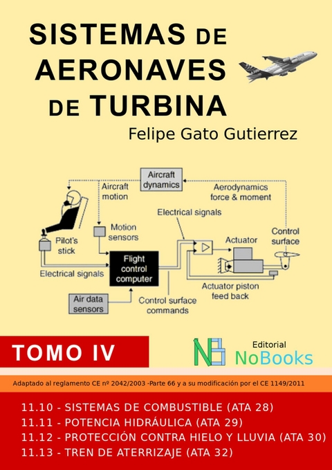 Sistemas de aeronaves de turbina - Felipe Gato Gutiérrez, Ángel Mario Gato Gutiérrez