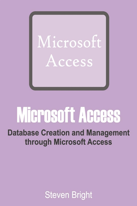 Microsoft Access - Steven Bright
