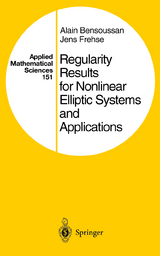 Regularity Results for Nonlinear Elliptic Systems and Applications - Alain Bensoussan, Jens Frehse