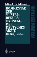 Kommentar zur Musterberufsordnung der deutschen &Auml;rzte (MBO) - Rudolf Ratzel, Hans D Lippert