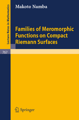 Families of Meromorphic Functions on Compact Riemann Surfaces - M. Namba
