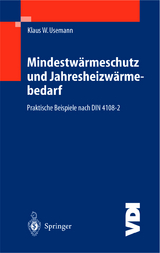 Mindestw&auml;rmeschutz und Jahresheizw&auml;rmebedarf - Klaus W. Usemann