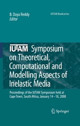 IUTAM Symposium on Theoretical, Computational and Modelling Aspects of Inelastic Media - 