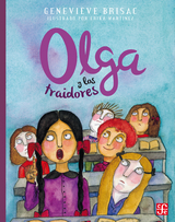 Olga y los traidores -  Genevieve Brisac,  Erika Martinez,  Joelle Rorive