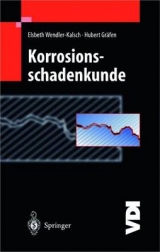 Korrosionsschadenkunde - Elsbeth Wendler-Kalsch, Hubert Gr&auml;fen