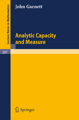 Analytic Capacity and Measure - J. Garnett