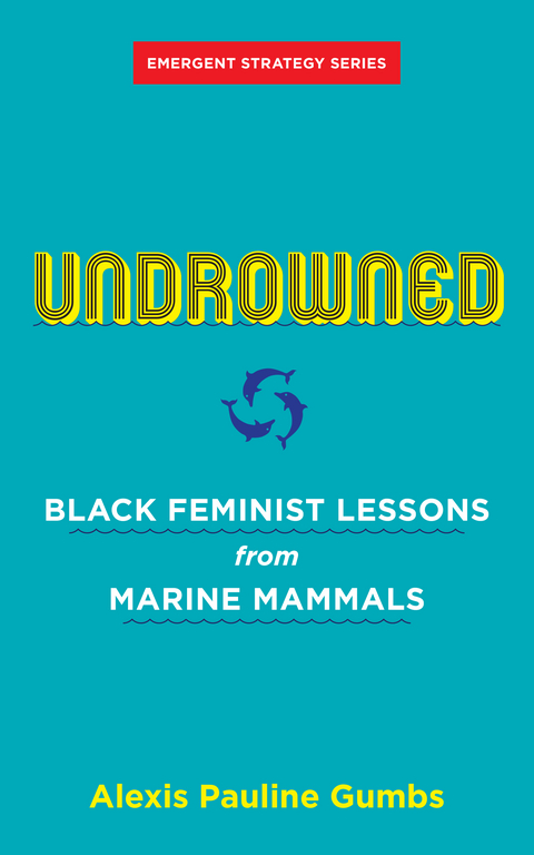 Undrowned - Alexis Pauline Gumbs