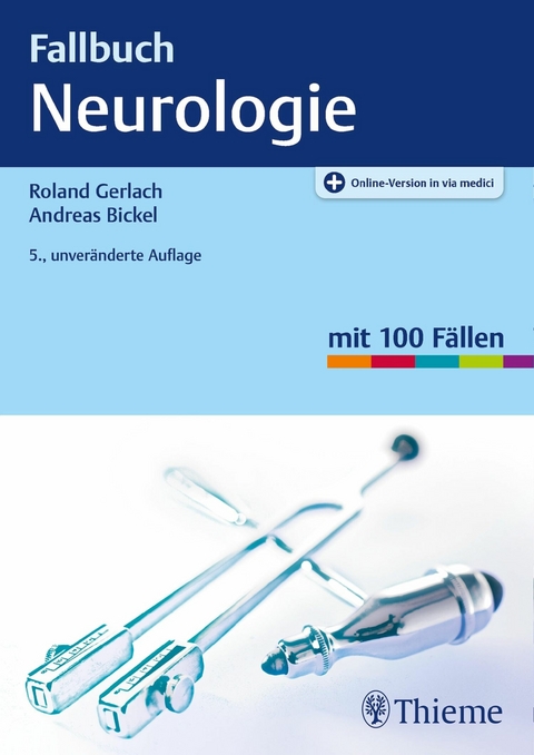 Fallbuch Neurologie - Roland Gerlach, Andreas Bickel