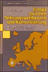 Europa zwischen Ordnungswettbewerb und Harmonisierung - 