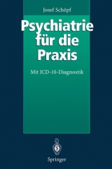 Psychiatrie f&uuml;r die Praxis - Josef Sch&ouml;pf