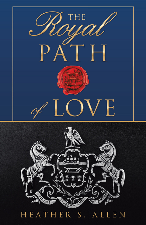 The Royal Path of Love - Heather S. Allen