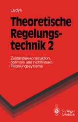 Theoretische Regelungstechnik 2 - G&uuml;nter Ludyk