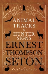 Animal Tracks and Hunter Signs - Ernest Thompson Seton