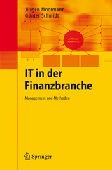 IT in der Finanzbranche - J&uuml;rgen Moormann, G&uuml;nter Schmidt