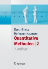 Quantitative Methoden 2. Einf&uuml;hrung in die Statistik f&uuml;r Psychologen und Sozialwissenschaftler - Bj&ouml;rn Rasch, Malte Friese, Wilhelm Johann Hofmann, Ewald Naumann