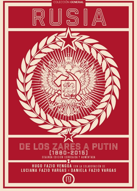 Rusia, de los zares a Putin (1880-2015) - Hugo Fazio Vengoa, Luciana Fazio Vargas, Daniela Fazio Vargas