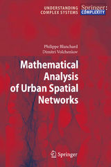 Mathematical Analysis of Urban Spatial Networks - Philippe Blanchard, Dimitri Volchenkov