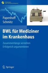 BWL f&uuml;r Mediziner im Krankenhaus - Mike Papenhoff, Frank Schmitz