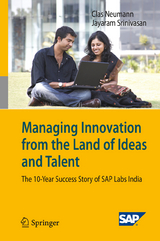 Managing Innovation from the Land of Ideas and Talent - Clas Neumann, Jayaram Srinivasan