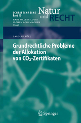 Grundrechtliche Probleme der Allokation von CO2-Zertifikaten - Carolin K&uuml;ll