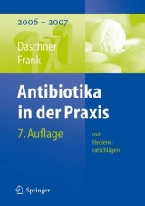 Antibiotika in der Praxis mit Hygieneratschl&auml;gen - Franz Daschner, Uwe Frank