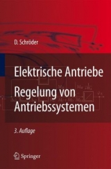 Elektrische Antriebe - Regelung von Antriebssystemen - Schröder, Dierk