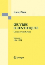 Oeuvres Scientifiques - Collected Papers I - Andr&eacute; Weil