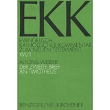Evangelisch-Katholischer Kommentar zum Neuen Testament (EKK) / Der zweite Brief an Timotheus - Alfons Weiser