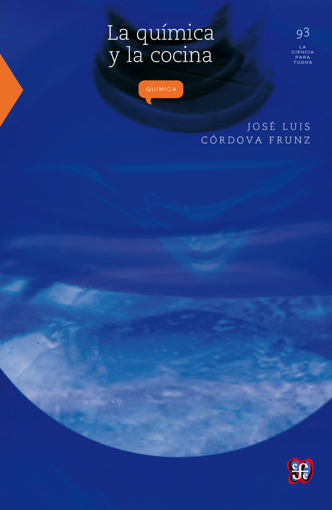 La qu&iacute;mica y la cocina - Jos&eacute; Luis C&oacute;rdova Frunz