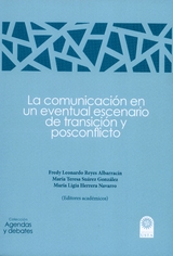 La comunicaci&oacute;n en un eventual escenario de transici&oacute;n y posconflicto -  Felipe Diaz-Sanchez