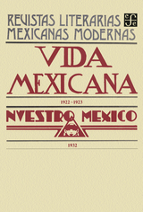 Vida mexicana, 1922-1923. Nuestro M&eacute;xico, 1932 - Varios Autores