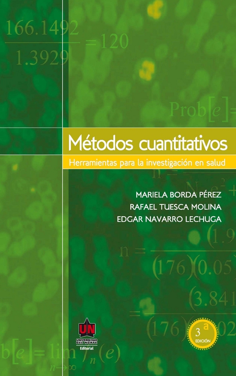 M&eacute;todos cuantitativos 3a. Ed.  Herramientas para la investigaci&oacute;n en salud -  Mariela Borda P&eacute;rez,  Rafael Tuesca Molina,  Edgar Navarro Lechuga