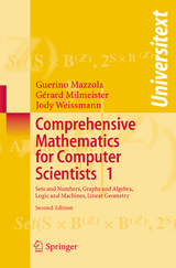 Comprehensive Mathematics for Computer Scientists 1 - Mazzola, Guerino; Milmeister, Gérard; Weissmann, Jody