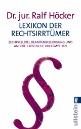 Lexikon der Rechtsirrt&uuml;mer - Ralf H&ouml;cker
