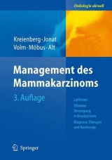 Management des Mammakarzinoms - Kreienberg, Rolf; Jonat, Walter; Volm, Tanja; Möbus, Volker; Alt, Dieter