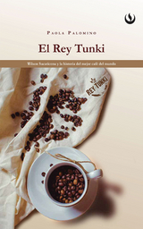 El rey Tunki - Paola Palomino
