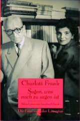Sagen, was noch zu sagen ist - Charlott Frank