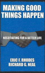 Making Good Things Happen - Richard  G. Neal, Eric  F. Rhodes