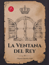 La ventana del Rey - Olegario Gonz&aacute;lez Prado