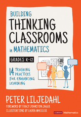 Building Thinking Classrooms in Mathematics, Grades K-12 - Peter Liljedahl