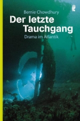 Der letzte Tauchgang - Bernie Chowdhury