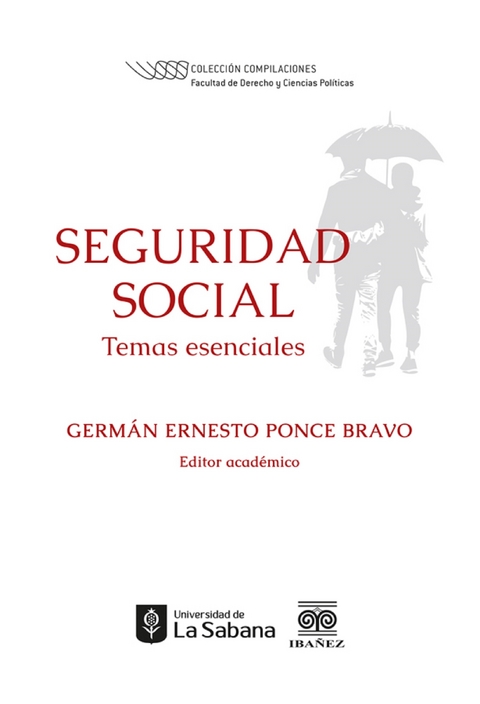 Seguridad social: temas esenciales - Germ&aacute;n Ernesto Ponce Bravo